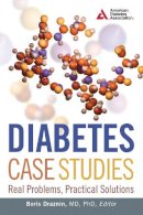 Draznin  Boris - Diabetes Case Studies: Real Problems, Practical Solutions - 9781580405713 - V9781580405713