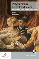 Allison Levy - PLAYTHINGS IN EARLY MODERNITY - 9781580442602 - V9781580442602