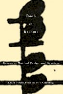 David Beach (Ed.) - Bach to Brahms (Eastman Studies in Music) - 9781580465151 - V9781580465151