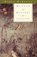 Megan Mckenna - Marrow of Mystery:  Selected Poems - 9781580510929 - KEX0257637