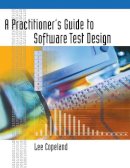 Lee Copeland - Practitioner's Guide to Software Test Design - 9781580537919 - V9781580537919