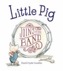 David Hyde Costello - Little Pig Joins the Band - 9781580892650 - V9781580892650