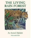 Paul Kratter - The Living Rain Forest. An Animal Alphabet.  - 9781580893930 - V9781580893930