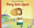 Stuart J. Murphy - Percy Gets Upset - 9781580894616 - V9781580894616