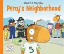 Stuart J Murphy - Percy's Neighborhood #13 - 9781580894814 - V9781580894814