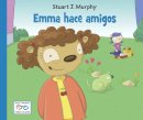 Stuart J Murphy - Emma Hace Amigos - 9781580894838 - V9781580894838