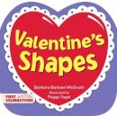 Barbara Bar McGrath - Valentine's Shapes (First Celebrations) - 9781580895323 - V9781580895323