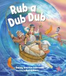 Adlerman, Danny; Adlerman, Kim. Illus: Gilbert, Rob, Phd - Rub a Dub Dub - 9781580895750 - V9781580895750