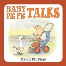 McPhail  David - Baby Pig Pig Talks - 9781580895972 - V9781580895972