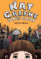 Melissa Roske - Kat Greene Comes Clean - 9781580897761 - V9781580897761
