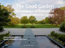Edmund Hollander - The Good Garden: The Landscape Architecture of Edmund Hollander Design - 9781580934152 - V9781580934152