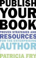 Patricia L. Fry - Publish Your Book - 9781581158847 - V9781581158847