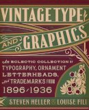 Louise Fili Steven Heller - Vintage Type and Graphics: An Eclectic Collection of Typography, Ornament, Letterheads, and Trademarks from 1896 to 1936 - 9781581158922 - V9781581158922