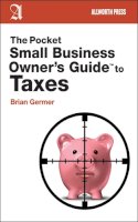 Brian Germer - The Pocket Small Business Owner's Guide to Taxes - 9781581159202 - V9781581159202