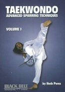 Herb Perez - Taekwondo, Advanced Sparring Techniques - 9781581333039 - V9781581333039