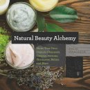 Fifi M. Maacaron - Natural Beauty Alchemy: Make Your Own Organic Cleansers, Creams, Serums, Shampoos, Balms, and More - 9781581572728 - V9781581572728