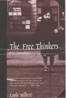 Layle Silbert - The Free Thinkers. Stories of the New World.  - 9781583220757 - V9781583220757