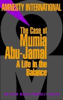 Amnesty Internationa - The Case of Mumia Abu-Jamal: A Life in the Balance - 9781583220818 - V9781583220818