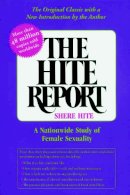 Shere Hite - The Hite Report: A Nationwide Study of Female Sexuality - 9781583225691 - V9781583225691