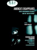 Watt, Steven Macpherson; Ratner, Michael; Olshansky, Barbara; Meeropol, Rachel - America's Disappeared: Secret Imprisonment, Detainees, and the War on Terror - 9781583226452 - V9781583226452