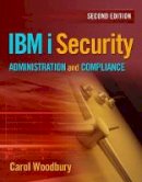 Carol Woodbury - IBM i Security Administration and Compliance - 9781583474297 - V9781583474297