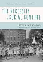 Istvan Meszaros - The Necessity of Social Control - 9781583675397 - V9781583675397