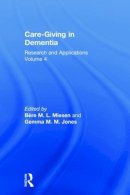 . Ed(S): Jones, Gemma M. M.; Miesen, Bere M. L. - Care-Giving in Dementia: Research and Application: Vol. 4 - 9781583911914 - V9781583911914