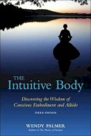 Wendy Palmer - The Intuitive Body - 9781583942123 - V9781583942123