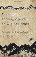 Paul Weiss - Moonlight Leaning Against an Old Rail Fence - 9781583949450 - V9781583949450