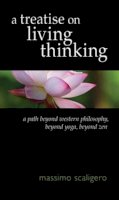 Massimo Scaligero - A Treatise on Living Thinking: A Path beyond Western Philosophy, beyond Yoga, beyond Zen - 9781584201793 - V9781584201793