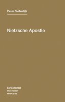 Peter Sloterdijk - Nietzsche Apostle: Volume 16 - 9781584350996 - V9781584350996