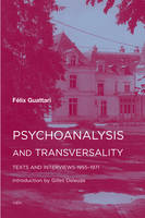 Félix Guattari - Psychoanalysis and Transversality: Texts and Interviews 1955-1971 - 9781584351276 - V9781584351276
