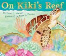 Carol L. Malnor - On Kiki's Reef - 9781584694762 - V9781584694762