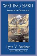 Lynn V. Andrews - Writing Spirit: Finding Your Creative Soul - 9781585425808 - V9781585425808