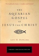 Levi H. Dowling - Aquarian Gospel of Jesus the Christ - 9781585427246 - V9781585427246