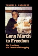 Thomas R. Hargrove - Long March to Freedom - 9781585446322 - V9781585446322