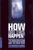 Gideon Rose - How Did This Happen?: Terrorism and the New War (Publicaffairs Reports) - 9781586481308 - KTG0004442