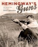 Silvio Calabi - Hemingway's Guns: The Sporting Arms of Ernest Hemingway - 9781586671594 - V9781586671594