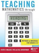 Faith Wallace - Teaching Mathematics Through Reading - 9781586833244 - V9781586833244