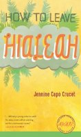 Jennine Crucet - How to Leave Hialeah (Iowa Short Fiction Award) - 9781587298165 - V9781587298165