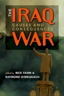 Rick Fawn - Iraq War: Causes and Consequences - 9781588264381 - V9781588264381
