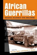Morten Boas - African Guerrillas: Raging Against the Machine - 9781588264718 - V9781588264718