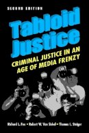 Richard Logan Fox - Tabloid Justice: Criminal Justice in an Age of Media Frenzy - 9781588265326 - V9781588265326