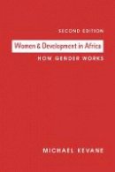 Michael Kevane - Women and Development in Africa: How Gender Works - 9781588269805 - V9781588269805