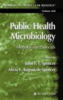 John F.T. Spencer (Ed.) - Public Health Microbiology: Methods and Protocols - 9781588291172 - V9781588291172