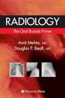 Douglas P Beall - Radiology: The Oral Boards Primer - 9781588293572 - V9781588293572