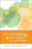 Carol A. Klee - El Espanol en Contacto con Otras Lenguas - 9781589012653 - V9781589012653