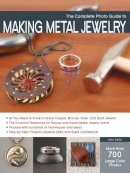 John Sartin - The Complete Photo Guide to Making Metal Jewelry - 9781589237360 - V9781589237360