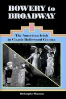 Christopher Shannon - Bowery to Broadway - 9781589662001 - V9781589662001