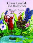 Fontenot, Mary Alice. Illus: Graves, Keith - Clovis Crawfish and His Friends - 9781589807624 - V9781589807624